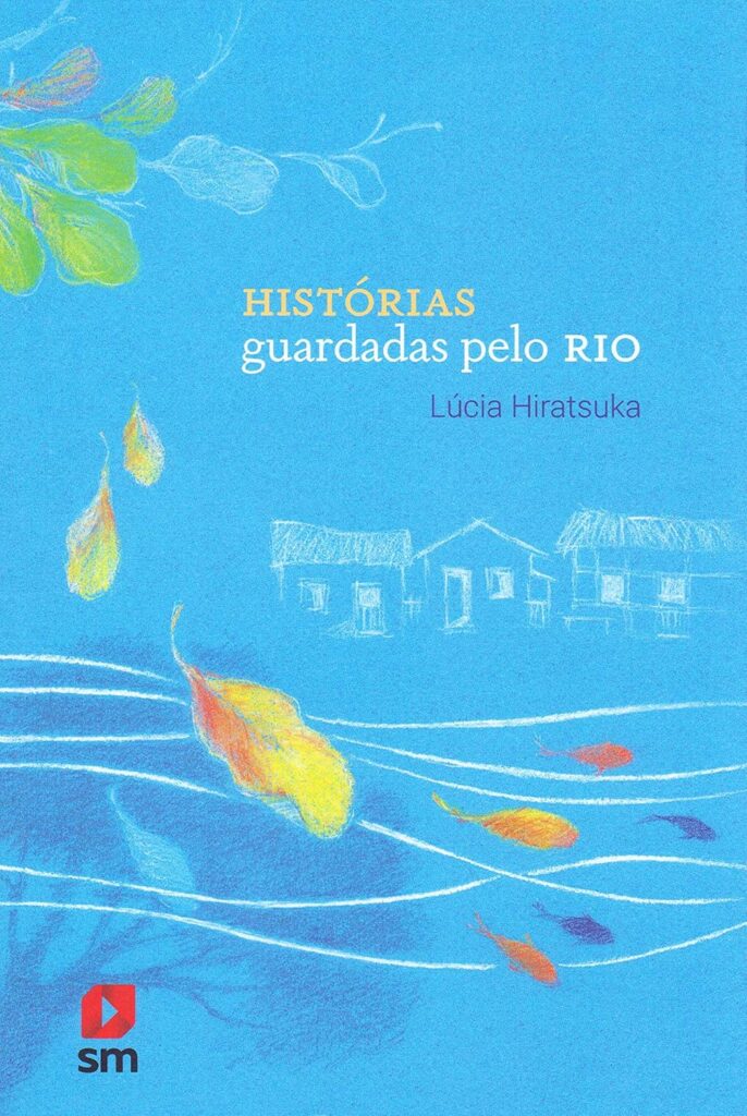 Histórias guardadas pelo rio