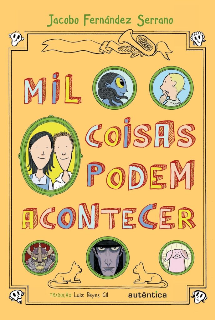 Mil coisas podem acontecer